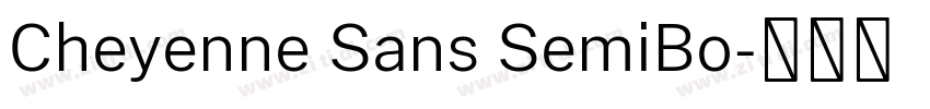 Cheyenne Sans SemiBo字体转换 Cheyenne Sans SemiBo字体转换
